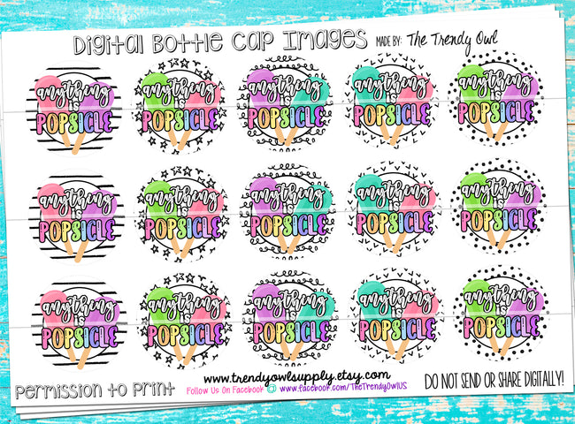 "Anything Is Popsicle"  - 1" Bottle Cap Images - INSTANT DOWNLOAD