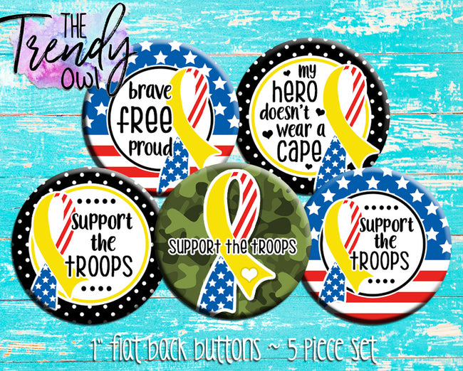 "Support Our Troops" 1" Flat Back Buttons - 5pc