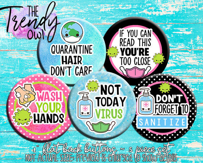 "Not Today Virus" 1" Flat Back Buttons - 5pc