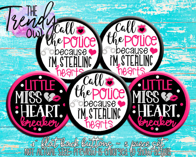 "Heart Breaker / Stealing Hearts - Valentine's Day" 1" Flat Back Buttons - 5pc