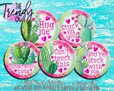 "Cactus Valentine Quotes - Valentine's Day" 1" Flat Back Buttons - 5pc