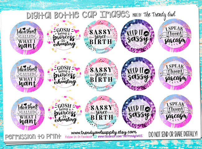 Sassy Quotes/Sayings - 1" Bottle Cap Images - INSTANT DOWNLOAD