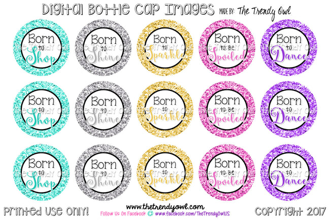 BORN to - 1" Bottle Cap Images - INSTANT DOWNLOAD