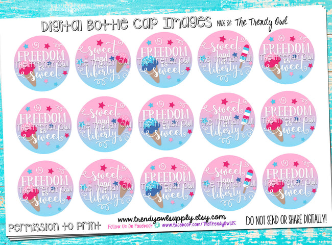 Freedom Is Sweet - 4th of July - 1" Bottle Cap Images - INSTANT DOWNLOAD